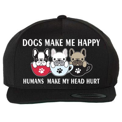 Dogs Make Me Happy Humans Make My Head Hurt Wool Snapback Cap