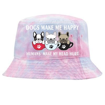 Dogs Make Me Happy Humans Make My Head Hurt Tie-Dyed Bucket Hat