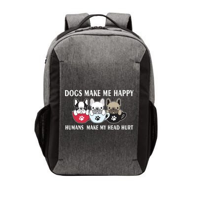 Dogs Make Me Happy Humans Make My Head Hurt Vector Backpack