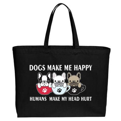 Dogs Make Me Happy Humans Make My Head Hurt Cotton Canvas Jumbo Tote