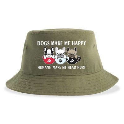 Dogs Make Me Happy Humans Make My Head Hurt Sustainable Bucket Hat