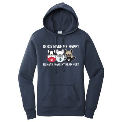 Dogs Make Me Happy Humans Make My Head Hurt Women's Pullover Hoodie