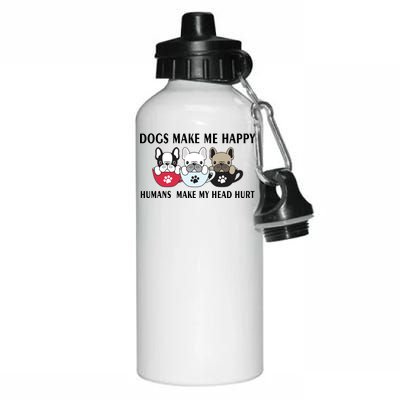 Dogs Make Me Happy Humans Make My Head Hurt Aluminum Water Bottle