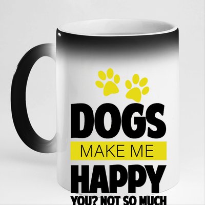 Dogs Make Me Happy You Not so Much 11oz Black Color Changing Mug