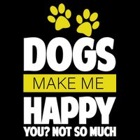 Dogs Make Me Happy You Not so Much City Backpack