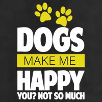 Dogs Make Me Happy You Not So Much Tumbler
