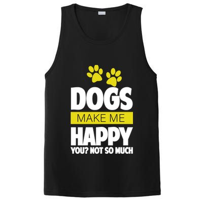 Dogs Make Me Happy You Not so Much PosiCharge Competitor Tank