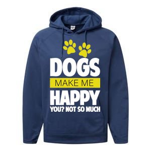 Dogs Make Me Happy You Not so Much Performance Fleece Hoodie