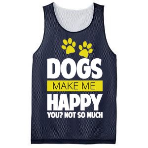 Dogs Make Me Happy You Not so Much Mesh Reversible Basketball Jersey Tank