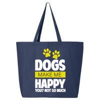 Dogs Make Me Happy You Not So Much 25L Jumbo Tote