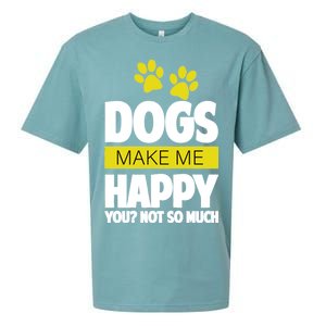 Dogs Make Me Happy You Not so Much Sueded Cloud Jersey T-Shirt