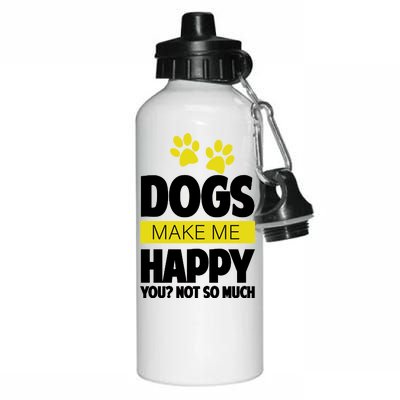 Dogs Make Me Happy You Not so Much Aluminum Water Bottle