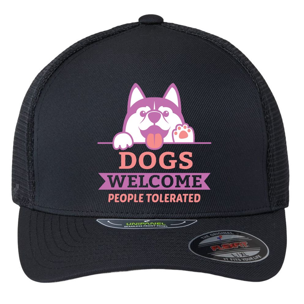 Dogs Welcome People Tolerated Flexfit Unipanel Trucker Cap