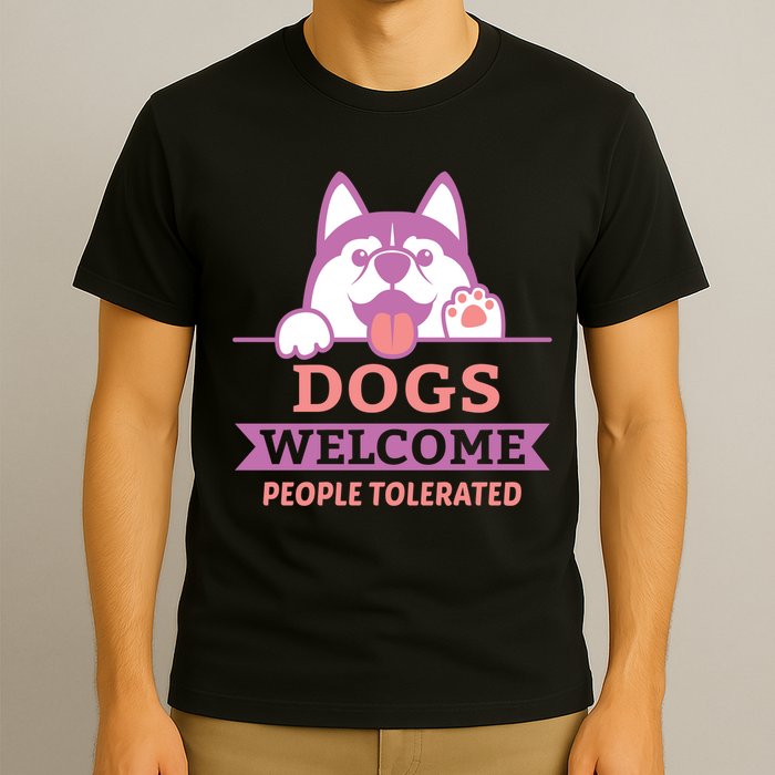 Dogs Welcome People Tolerated T-Shirt