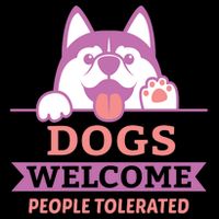 Dogs Welcome People Tolerated T-Shirt