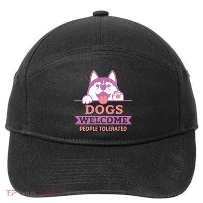 Dogs Welcome People Tolerated 7-Panel Snapback Hat