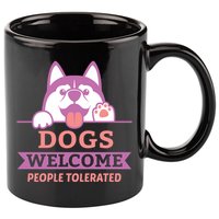 Dogs Welcome People Tolerated 11oz C Handle Ceramic Mug