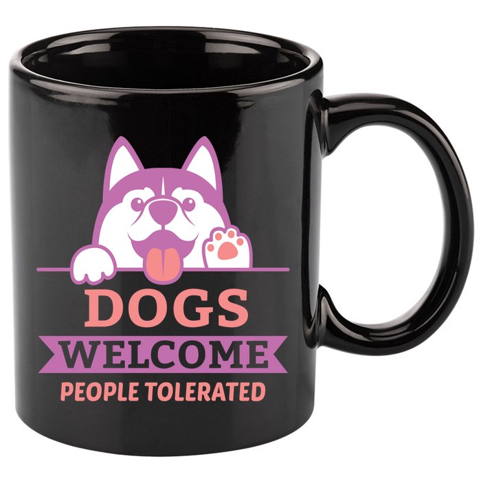 Dogs Welcome People Tolerated 11oz C Handle Ceramic Mug