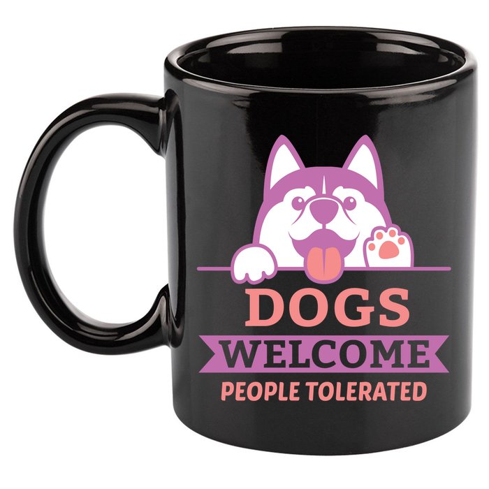 Dogs Welcome People Tolerated 11oz C Handle Ceramic Mug