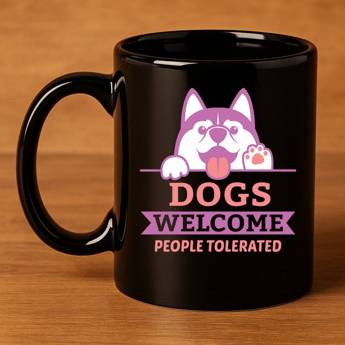 Dogs Welcome People Tolerated 11oz C Handle Ceramic Mug