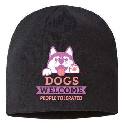 Dogs Welcome People Tolerated Sustainable Beanie