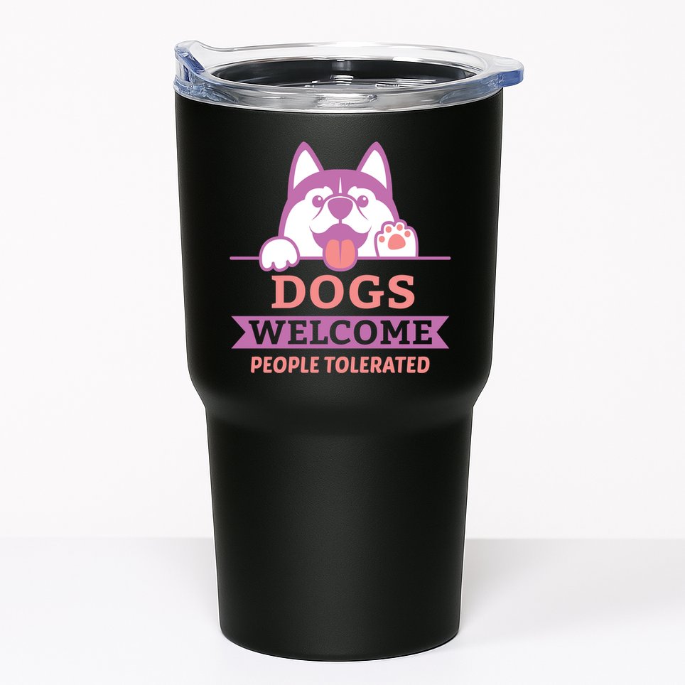 Dogs Welcome People Tolerated Tumbler