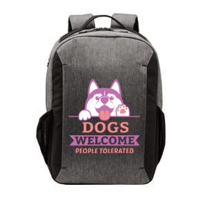 Dogs Welcome People Tolerated Vector Backpack