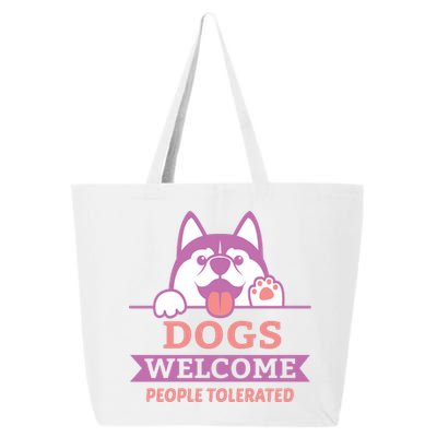 Dogs Welcome People Tolerated 25L Jumbo Tote