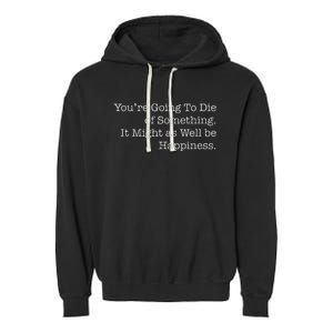 Die Of Happiness Garment-Dyed Fleece Hoodie