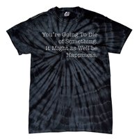 Die Of Happiness Tie-Dye T-Shirt