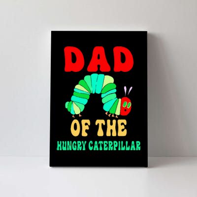 Dad Of Hungry Caterpillar Canvas