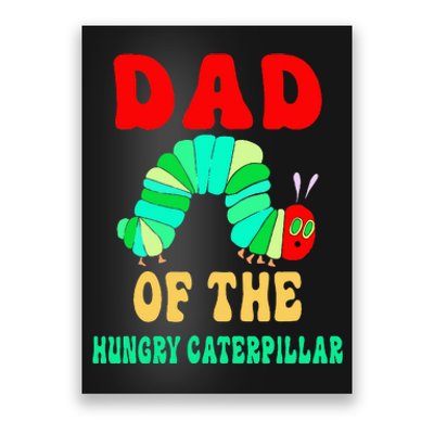 Dad Of Hungry Caterpillar Poster