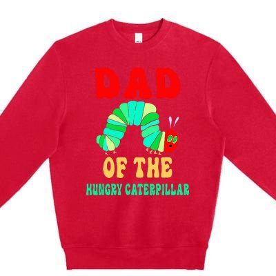 Dad Of Hungry Caterpillar Premium Crewneck Sweatshirt