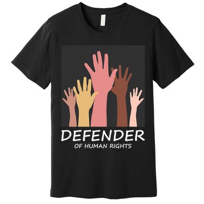 Defender Of Human Rights Premium T-Shirt
