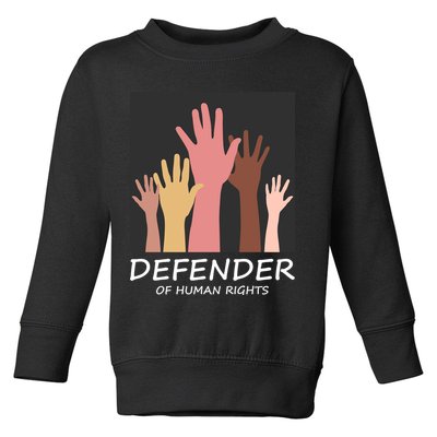 Defender Of Human Rights Toddler Sweatshirt
