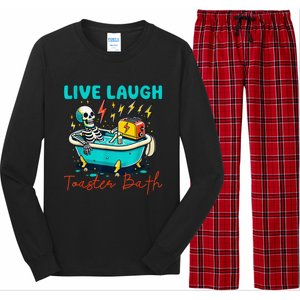 Dread Optimism Humor Live Laugh Toaster Bath Skeleton Long Sleeve Pajama Set