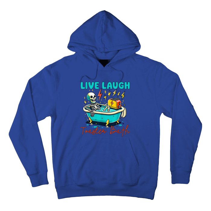 Dread Optimism Humor Live Laugh Toaster Bath Skeleton Hoodie