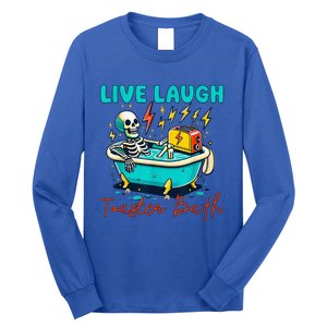 Dread Optimism Humor Live Laugh Toaster Bath Skeleton Long Sleeve Shirt