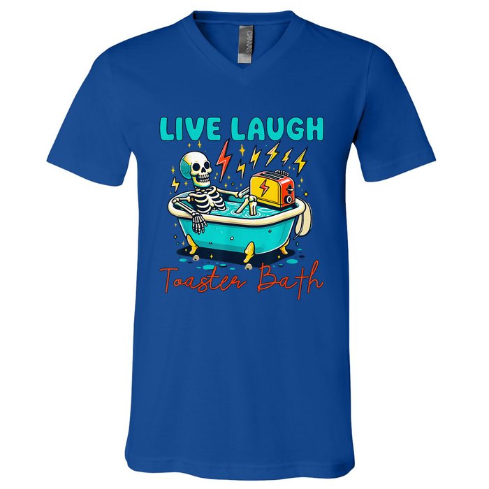 Dread Optimism Humor Live Laugh Toaster Bath Skeleton V-Neck T-Shirt