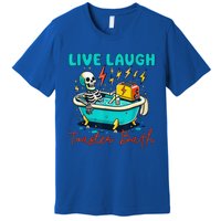 Dread Optimism Humor Live Laugh Toaster Bath Skeleton Premium T-Shirt