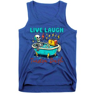 Dread Optimism Humor Live Laugh Toaster Bath Skeleton Tank Top