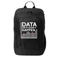 Data Or It DidnT Happen Data Analyst Data Analysis City Backpack
