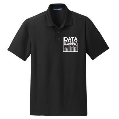 Data Or It DidnT Happen Data Analyst Data Analysis Dry Zone Grid Polo