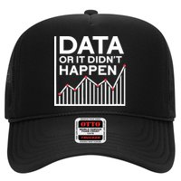 Data Or It DidnT Happen Data Analyst Data Analysis Trucker Hat