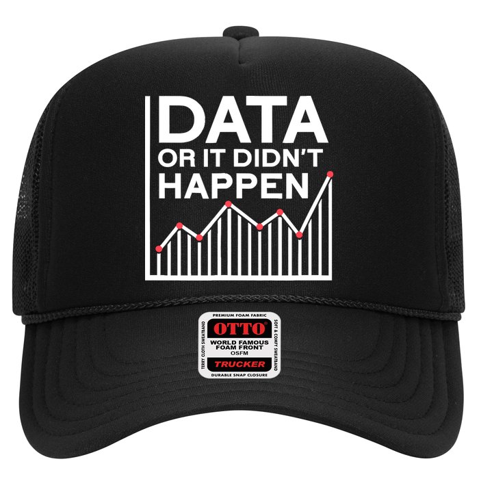 Data Or It DidnT Happen Data Analyst Data Analysis Trucker Hat