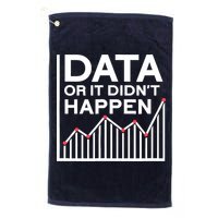 Data Or It DidnT Happen Data Analyst Data Analysis Golf Towel