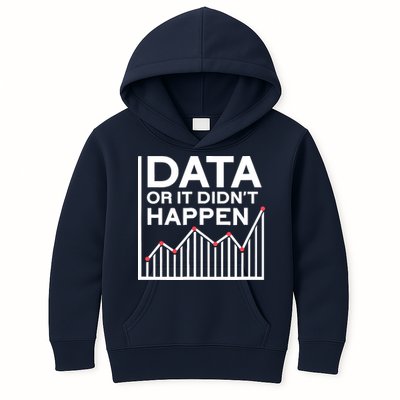 Data Or It DidnT Happen Data Analyst Data Analysis Kids Hoodie