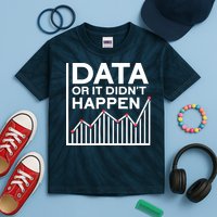 Data Or It DidnT Happen Data Analyst Data Analysis Kids Tie-Dye T-Shirt