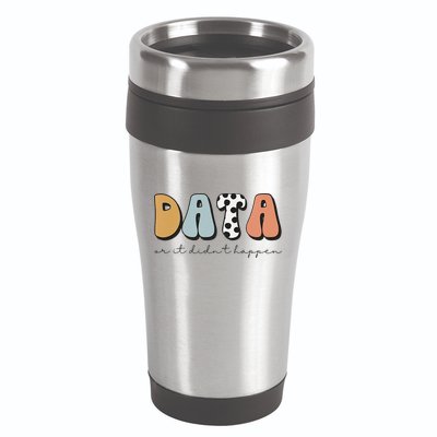 Data Or It Didn't Happen Aba Therapist Special Ed Inclusion 16oz Travel Tumbler
