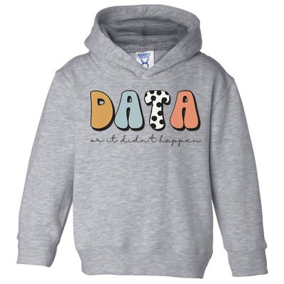 Data Or It Didn't Happen Aba Therapist Special Ed Inclusion Toddler Hoodie